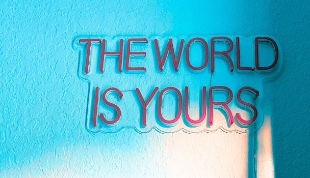 The World Is Yours